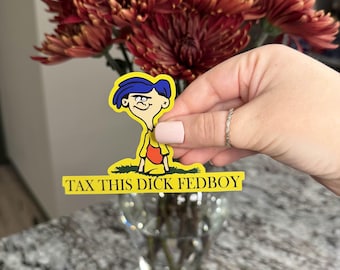 Tax This Dick Fedboy STICKER - waterproof funny vinyl decal sticker gift tumbler laptop water bottle