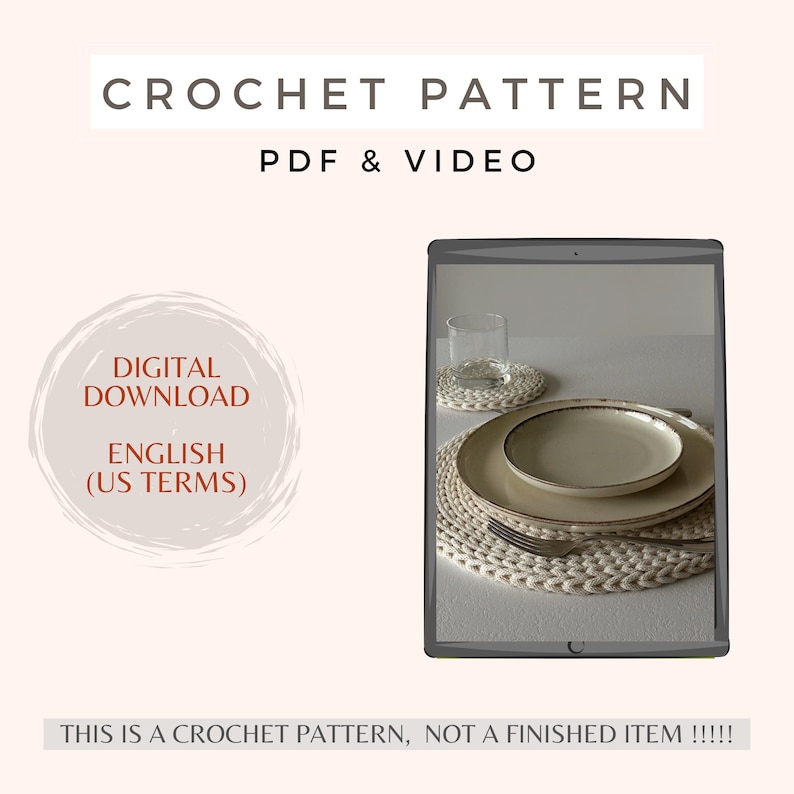 May include: A digital crochet pattern PDF and video tutorial featuring text that reads CROCHET PATTERN, PDF & VIDEO, DIGITAL DOWNLOAD, ENGLISH (US TERMS), and THIS IS A CROCHET PATTERN, NOT A FINISHED ITEM. The image displays a tablet showing a table setting with a crocheted placemat, a plate, a glass, and a fork.