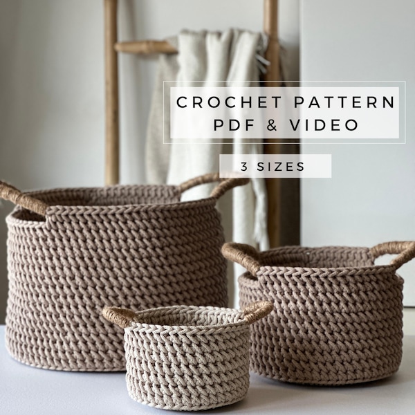 Crochet Storage Baskets Pattern: 3 Sizes, PDF & Video