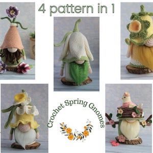 May include: A collection of four crocheted spring gnomes, each with unique floral and plant-inspired designs. The gnomes feature various colors, including pink, green, yellow, and white, and are displayed on wooden bases. The text "4 pattern in 1" is visible.