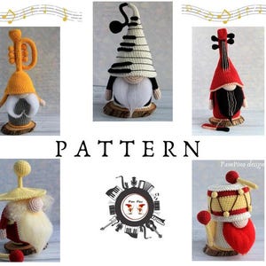 May include: A collection of handmade crochet gnomes, each representing a musical instrument. The gnomes feature instruments like a trumpet, piano, cello, and drum. The word "PATTERN" is displayed in the center. Musical notes and a treble clef are also present.