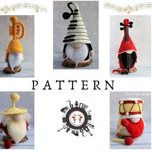May include: A collection of handmade crochet gnomes, each designed with a musical theme. The gnomes wear hats shaped like musical instruments, including a trumpet, piano keys, and a violin. The word "PATTERN" is displayed in the center.