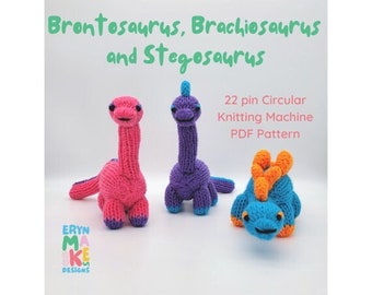 Brontosaurus, Brachiosaurus and Stegosaurus- 3 in 1 Dinosaur 22 pin Circular Knitting Machine PDF Pattern