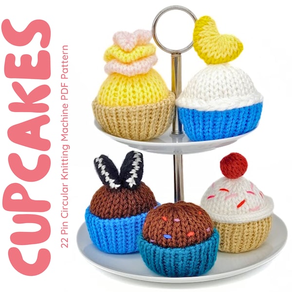 Cupcakes Beginner Friendly Circular 22 Pin Knitting Machine PDF Pattern for Using With the Addi Express, Sentro or other Similar Machines