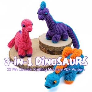 Brontosaurus, Brachiosaurus and Stegosaurus- 3 in 1 Dinosaur 22 pin Circular Knitting Machine PDF Pattern