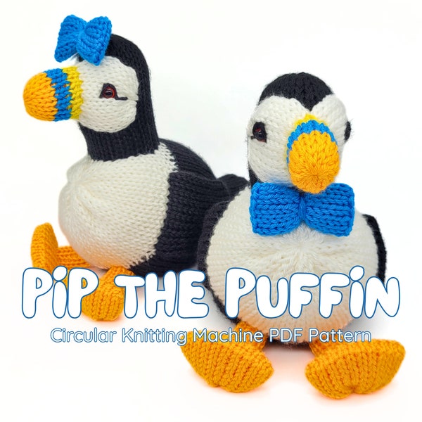 Pip the Puffin- Circular Knitting Machine PDF Pattern Downloadable Bird Knitting Machine Pattern Stuffie Addi Sentro Prym 22 46 48