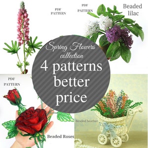 May include: Four beaded flower patterns: a red rose, a purple lilac, a pink lupine, and a lavender heather. The patterns are available as PDF downloads. The text "Spring Flowers collection 4 patterns better price" is displayed on a gray background.