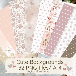Puede incluir: Una colección de papeles estampados en varios tonos de rosa, beige y marrón. Los diseños incluyen corazones, rosas y motivos florales. El texto "Cute Backgrounds" y "32 PNG files/ A-4" es visible.