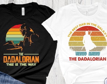 Best Dad in the Galaxy, Dadalorian Shirt, Retro Star Wars Shirt, Dad and Me Shirts, Fathers Day Tee, Son and Daughter Tee, New Daddy Disney