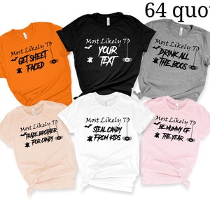 64 Quotes Most Likely To Halloween Shirt, Family Halloween Shirts,  Funny Halloween Sweatshirt, Matching Halloween Tee,Halloween Group Shirt