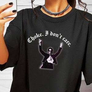 Katie Maloney Choke I Don&#39;t Care Shirt | Scandoval Shirt | Gift For Her | Vanderpump Merch | Gift For Friend | Comfort Colors | Bravo Merch