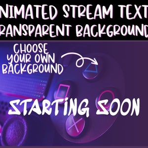 Animated stream screen texts Starting Soon, Be right back, Stream Ending and Offline with Transparent background Alpha channel