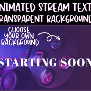 Animated stream screen text - Starting Soon - Be right back - Stream Ending - Offline with Transparent background Alpha channel