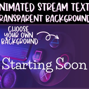 Animated stream screen texts Starting Soon, Be right back, Stream Ending and Offline with Transparent background Alpha channel