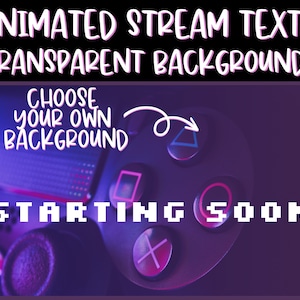 Animated stream screen texts Starting Soon, Be right back, Stream Ending and Offline with Transparent background Alpha channel