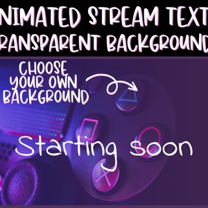 Animated stream screen texts Starting Soon, Be right back, Stream Ending and Offline with Transparent background Alpha channel