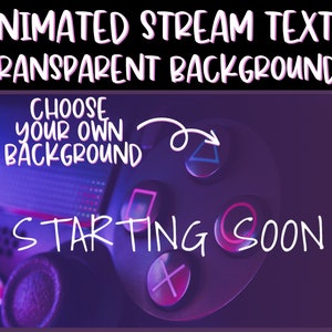 Animated stream screen texts Starting Soon, Be right back, Stream Ending and Offline with Transparent background Alpha channel