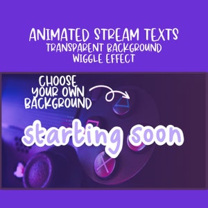 May include: Animated stream text overlay with a purple and blue colour scheme. The text reads "Choose your own background" with an arrow pointing to a video game controller. The text "starting soon" is in large, white letters with a purple outline.