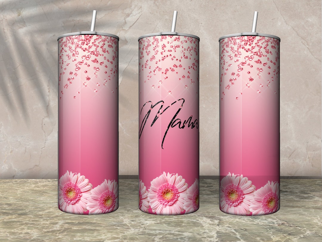 Mama Tumbler Wrap Floral Tumbler Design Pink Flower Tumbler Etsy