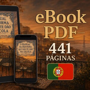 May include: An eBook PDF displayed on a tablet and smartphone. The book cover features a vintage illustration with the title "O MANUAL DA REFORMA QUE NÃO TE DÃO NA ESCOLA" by Vasco Almada. The image also includes the text "eBook PDF" and "441 PAGES".