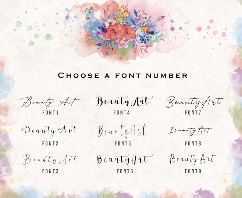 May include: Nine different font styles for the text "Beauty Art" displayed on a watercolor background with a floral design.
