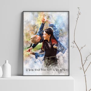 May include: A watercolor painting of a mother and child. The mother is holding the child up in the air, and they are both smiling. The text "A boy's first true love is his mother" is written at the bottom of the painting.