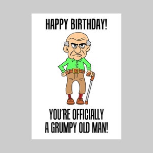 Afdrukbare gelukkige verjaardag! Je bent officieel een chagrijnige oude man Last Minute Instant Download
