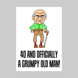 Printable 40 And Officially A Grumpy Old Man Last Minute Instant Download