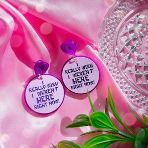 Wish I Wasn't Here Handmade Dangle Statement Acrylic Earrings & Keychains