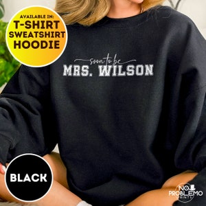 Personalized Future Mrs Sweatshirt, Custom Fiancee Hoodie, Bride To Be Gift, Bridal Shower Clothing, Engagement Gifts, I Said Yes Outfit