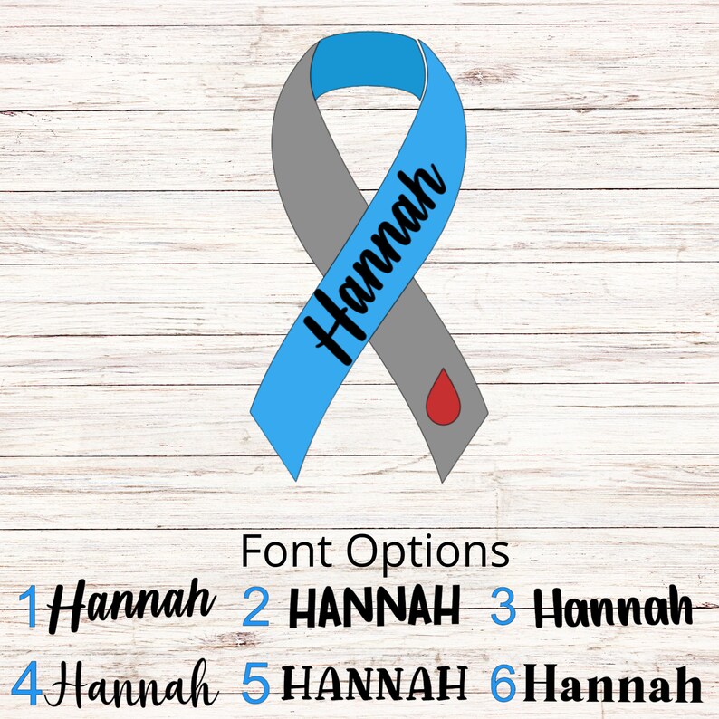 May include: A awareness ribbon split vertically into light blue and gray sections. The name Hannah is written in black script across the blue side, and a small red teardrop shape sits on the gray side. Below, six numbered font style options.