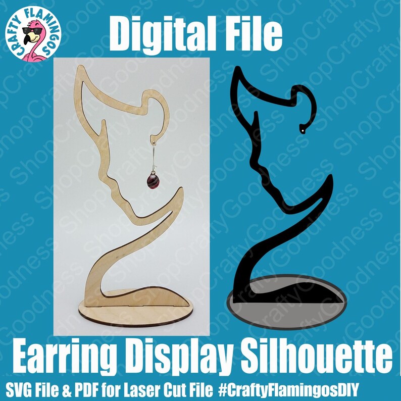 May include: A wooden earring display stand in the shape of a woman's profile. The stand is designed for laser cutting and is available as a digital download in SVG and PDF formats. The text "Earring Display Silhouette" and "SVG File & PDF for Laser Cut File #CraftyFlamingosDIY" is included in the image.