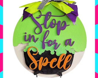 Stop in for a Spell Halloween Sign SVG Glowforge Cut File Digital Download PDF