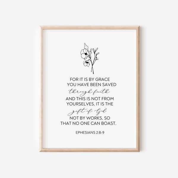 Ephesians 2:8-9 Digital Print, For It Is By Grace You Have Been Saved Bible Verse Print