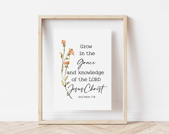 2 Peter 3:18 Digital Print Grow in the Grace and Knowledge of - Etsy