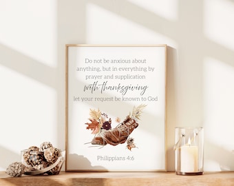 May include: A printable quote about prayer and thanksgiving with a watercolor illustration of a brown boot and fall leaves. The quote reads "Do not be anxious about anything, but in everything by prayer and supplication with thanksgiving let your request be known to God." Philippians 4:6