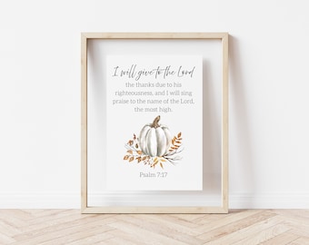 May include: A white pumpkin with fall leaves and branches in a watercolor style. The text reads "I will give to the Lord the thanks due to his righteousness, and I will sing praise to the name of the Lord, the most high. Psalm 7:17".