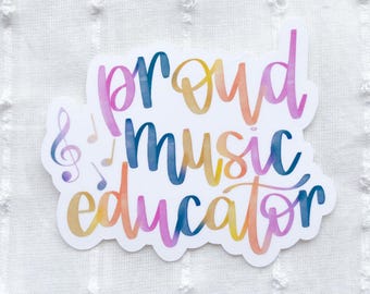 Proud Music Educator Sticker, Music Teacher Sticker, Choir, Band, Orchestra Sticker