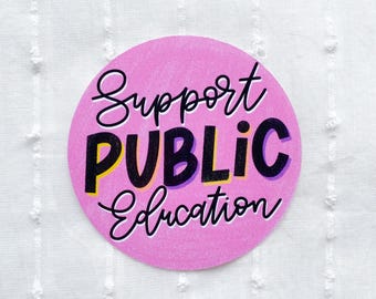 Support Public Education Sticker, Public School Teacher Sticker, Elementary Teacher Sticker,