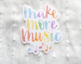 Make More Music Sticker, Music Teacher Sticker, Band, Orchestra, Choir Sticker, Musician Sticker