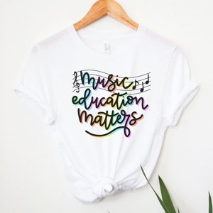 Music Education Matters T-shirt, Music Teacher Tee, Choir Director Shirt, Orchestra Shirt, Band Shirt