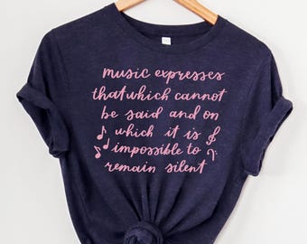 Music Expresses That Which Cannot Be Said Shirt, Music Teacher Shirt, Music Shirt