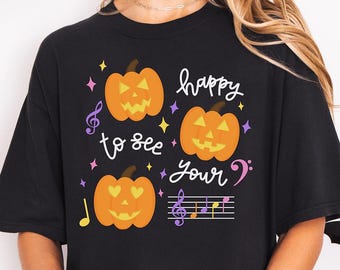 Happy To See Your Face Shirt, Halloween Music Teacher Shirt