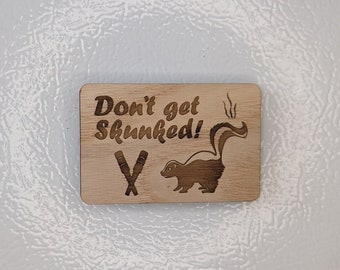 Cribbage "Don't Get Skunked" Magnet - Ash Wood | Laser Cut and Engraved Wood Magnet