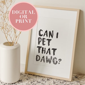 Can I Pet That Dog | Glitter Artwork | Funny Poster | Meme Poster | Dog Lover Print | Pet Owner Wall Art | Pink Bold Wall Art | Fun Wall Art