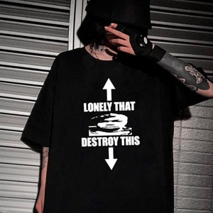 Lonely That Destroy This T Shirt Black Ken Carson Playboi Carti Merch Tees WLR Bane Meme Drain Gang Bladee Camiseta