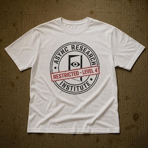 May include: A white short-sleeve t-shirt featuring a black circular graphic with the text ASYNC RESEARCH INSTITUTE. Inside the circle is an open door icon with an eye, and a red rectangular stamp across the center reads RESTRICTED - LEVEL 4.