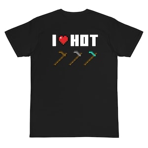 Minecraft I Love Hot Hacken T-Shirt - Minecraft Shirt - Minecraft Shirt - Minecraft Shirt - Meme Tshirt