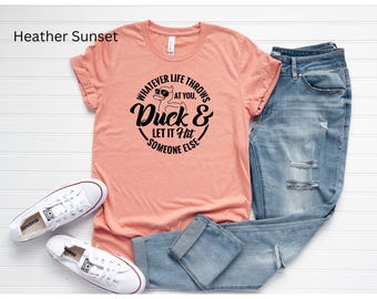 Whatever life throws at you, Duck and let it hit someone else