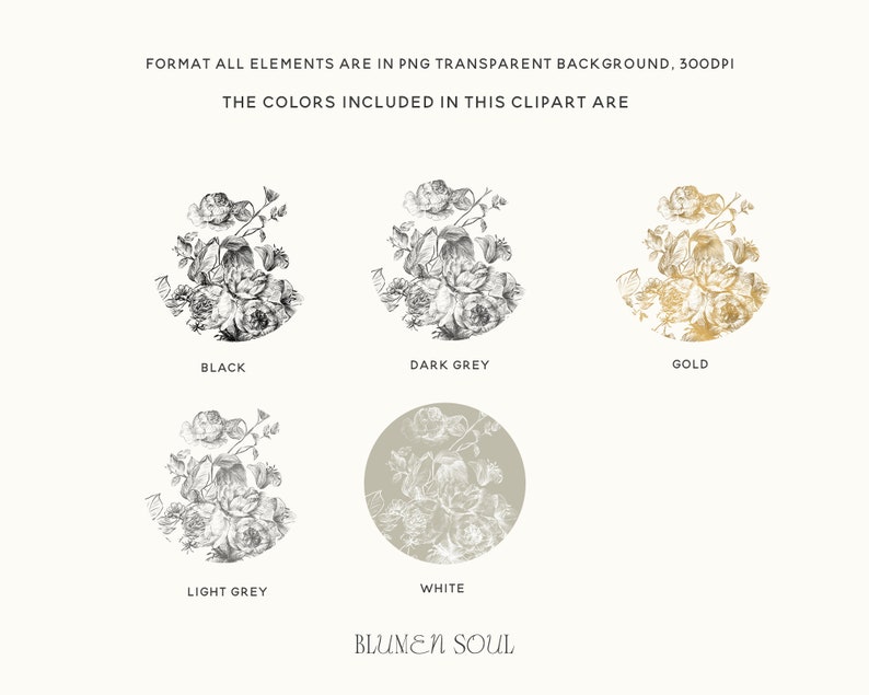 May include: Five variations of a floral design in black, dark grey, gold, light grey, and white. The design features a bouquet of flowers with leaves. The text "BLUMEN SOUL" is at the bottom of the image.